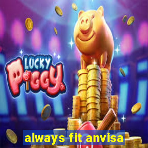 always fit anvisa